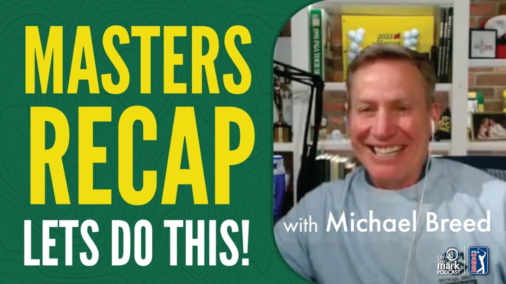 Michael Breed with Lessons from The 88th Masters
