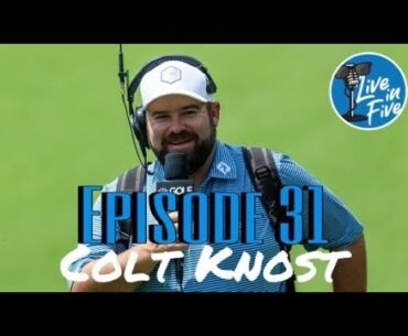 Episode 33 - Colt Knost Live From Augusta: A Tradition Unlike Any Other