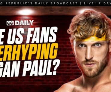 Are WWE Fans Overhyping Logan Paul? - WR Daily