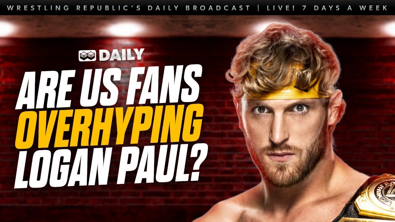 Are WWE Fans Overhyping Logan Paul? – WR Daily Are WWE Fans Overhyping Logan Paul? - WR Daily