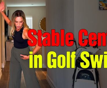 Drills for Creating a Stable Center in the Golf Swing