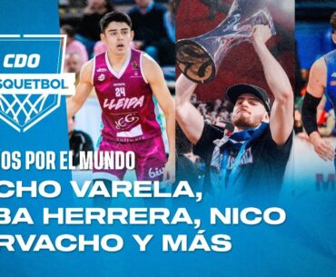 Chilenos por el mundo: Ignacio Varela, Sebastián Herrera, Nicolás Carvacho y más - CDO Básquetbol