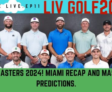 LIV Golf 2024: 2024 Masters, Here We Come!