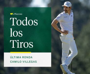 Todos los tiros l Camilo Villegas l Última Ronda