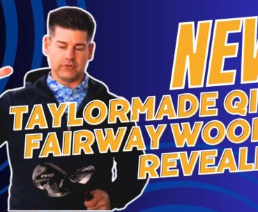 New TaylorMade Qi10 Fairway Woods Revealed