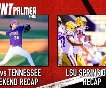 LSU Spring Game Recap | Tennessee Sweeps LSU Baseball | Hunt Palmer Show