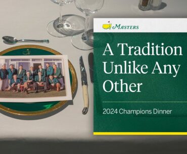 A Tradition Unlike Any Other | The 2024 Masters Champions Dinner