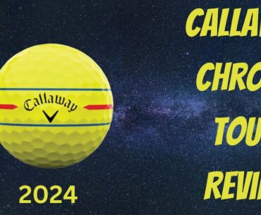 Callaway Chrome Tour Golf Ball Review