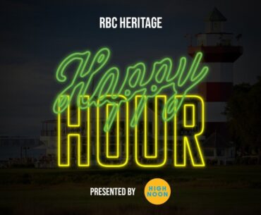 Happy Hour: RBC Heritage/Chevron Championship