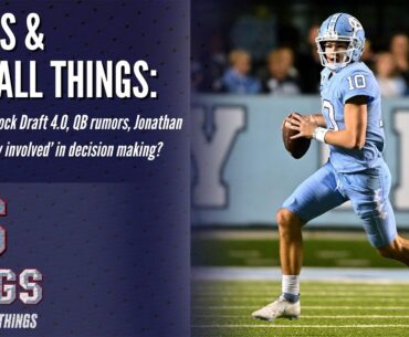 A final look at the quarterbacks the Patriots could select | 6 Rings & Football Things