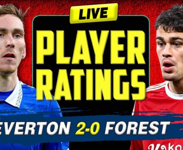 🔴 LIVE Everton 2 - 0 Nottingham Forest Player Ratings | Have your say!