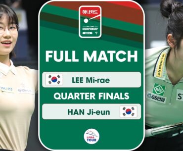 FULL MATCH: LEE Mi-rae - HAN Ji-eun | LPBA Tứ Kết - Hana Card Championship 2023
