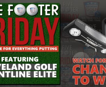 CLEVELAND GOLF FRONTLINE ELITE 1.0 PUTTER - FIVE FOOTER FRIDAY