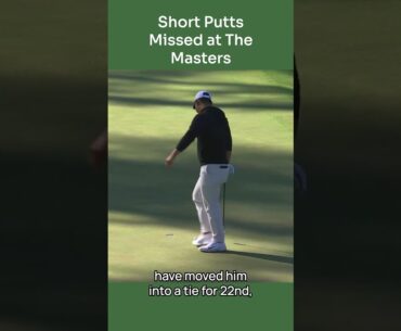 Short Putts Missed at The Masters #golf #tomkim