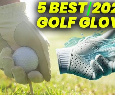 The 5 Best Golf Gloves 2024: Top Golf Gloves for Rain/Hot Weather