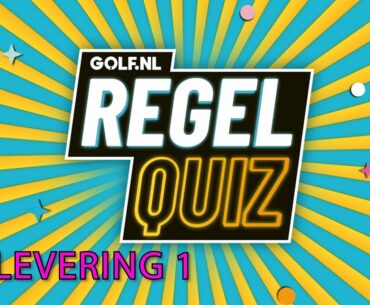 GOLF.NL Regelquiz - Aflevering 1: Martijn Paehlig, Marit de Winter en Davey Porsius