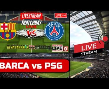 BARCELONA vs PSG Live Stream HD UCL UEFA CHAMPIONS LEAGUE QUARTER FINAL Football Coverage