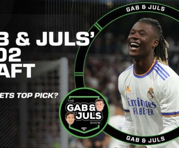 Gab and Juls MOCK DRAFT! Our experts pick the best players born in 2002 | ESPN FC