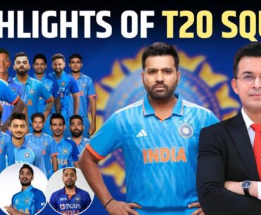 T20 Squad: T20 World Cup की टीम की क्या है ताक़त और कमजोरी ? किस नाम से ख़ुशी और कहा गम ?