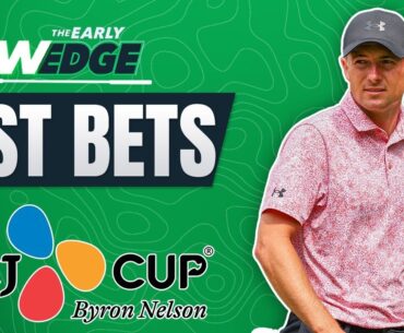 2024 CJ Cup Byron Nelson BEST BETS & PICKS! | The Early Wedge