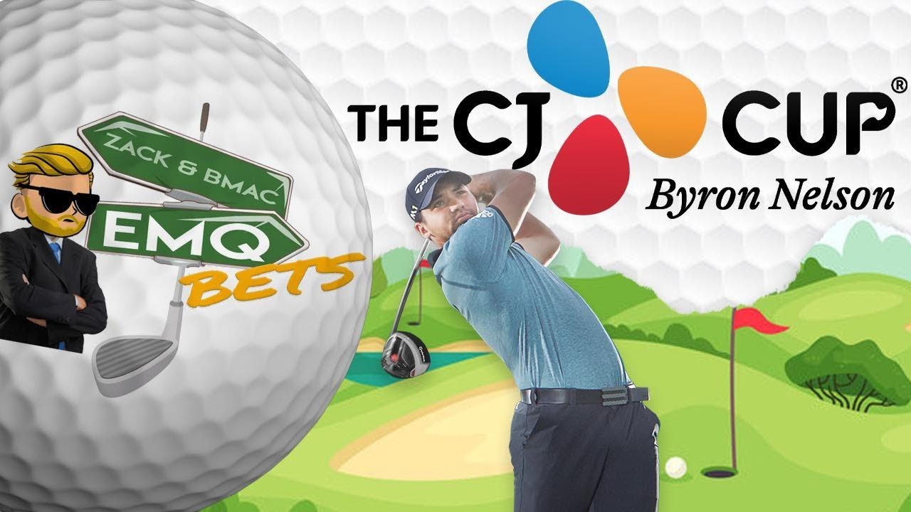 EMQ Bets Golf – The CJ Cup Byron Nelson EMQ Bets Golf - The CJ Cup Byron Nelson