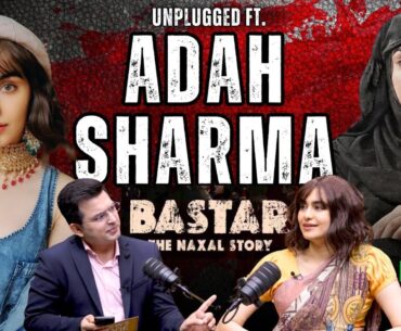 Unplugged FT. Adah Sharma | The Kerala Story | Bastar | Movies & Hidden Talents | Shubhankar Mishra