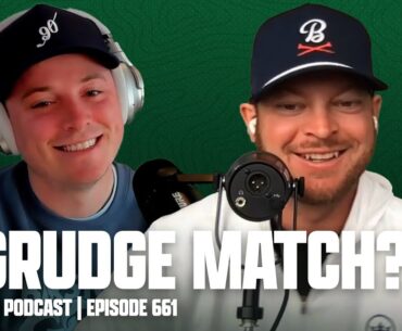 CREATING A GRUDGE MATCH - FORE PLAY EPISODE 661