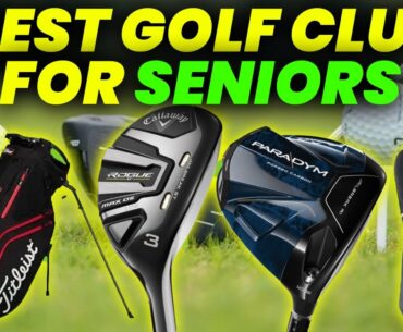 5 Best Golf Clubs For Senior Men 2024: Top Golf Clubs for Distance-Seeking Senior Men