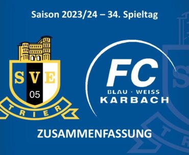 SVE-TV: Eintracht Trier vs. FC Karbach - Highlights (34. Spieltag Saison 23/24)