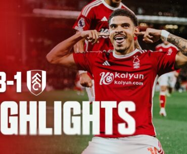 Reds on FIRE 🔥 | Forest 3-1 Fulham | Premier League Highlights