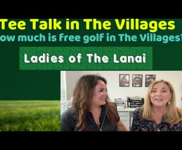 Tee Talk in The Villages.  Did you Know?  How much is free golf?  The Villages, Florida