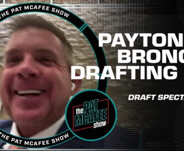 Sean Payton describes why Broncos drafted Bo Nix at No. 12 | Pat McAfee Draft Spectacular