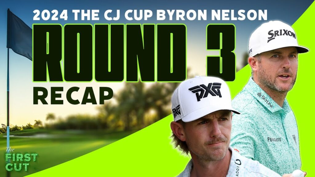 Moving Day at TPC Craig Ranch – 2024 THE CJ CUP Byron Nelson Round 3 Recap | The First Cut Podcast