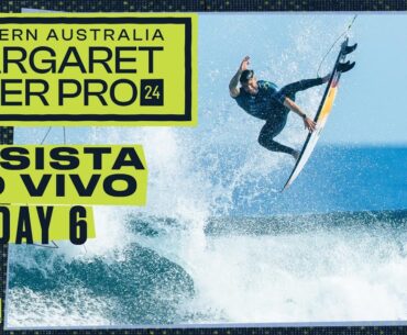 ASSISTA AO VIVO Western Australia Margaret River Pro 2024 - Dia 6