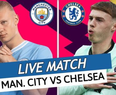 🔴 MAN CITY - CHELSEA LIVE / 🔥QUI IRA EN FINALE? PALMER FACE A SON ANCIEN CLUB! / DEMI FINALE FA CUP