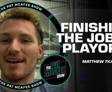 Matthew Tkachuk on the Panthers in the playoffs, family & finishing the job 🙌 | The Pat McAfee Show