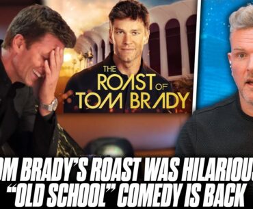 The Roast Of Tom Brady Was FANTASTIC, "Old School" Comedy Is All The Way Back?! | Pat McAfee Reacts