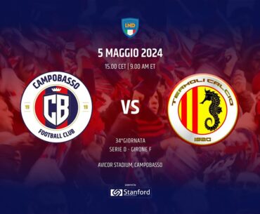 Campobasso FC - Termoli 1920 | 34^ giornata Serie D Gir. F  | DIRETTA