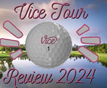 Vice Tour (2024) Golf Ball Review