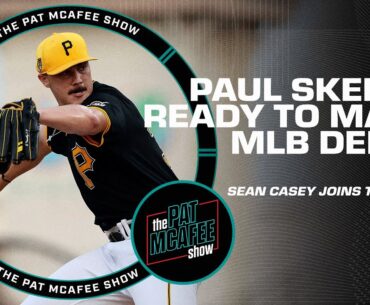 'PAUL SKENES DOMINATED TRIPLE A' now ready to make his MLB DEBUT with Pirates | The Pat McAfee Show