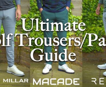 The Ultimate Golf Trousers/Pants Guide Part 1 | LULULEMON + MACADE + PETER MILLAR + MORE!