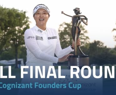 Full Final Round | 2023 Cognizant Founders Cup