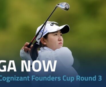 LPGA Now | 2024 Cognizant Founders Cup Round 3