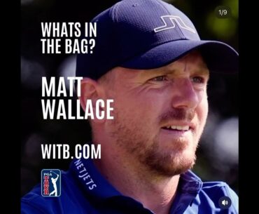 Matt Wallace | What's In The Bag? | The CJ Cup Byron Nelson 2024 | WITB