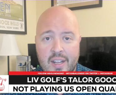 LIV Golf's Talor Gooch: I will not try US Open, British Open qualifying