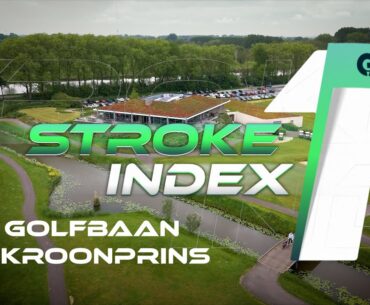 De moeilijkste holes | Stroke Index 1: De Kroonprins #3