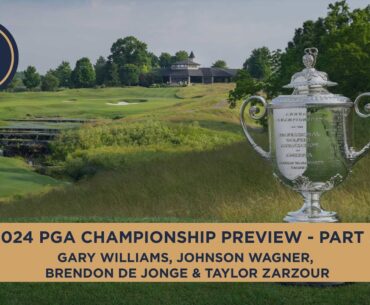 2024 PGA Championship Preview Show - Part 2