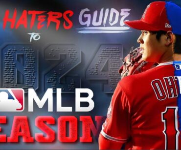 The Haters Guide to the 2024 MLB Season