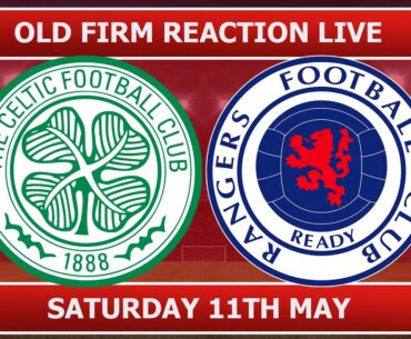 PLZ Old Firm Reaction LIVE | Celtic 2-1 Rangers