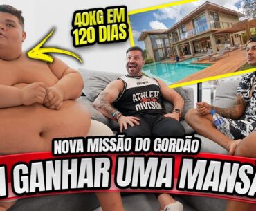 GORDÃO VAI GANHAR UMA MANSÃO - SE PERDER 40KG EM 120 DIAS ELE VAI MUDAR A SUA VIDA